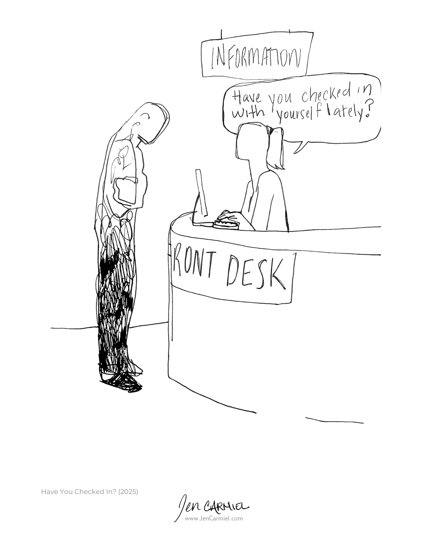 Have You Checked In? Art Print