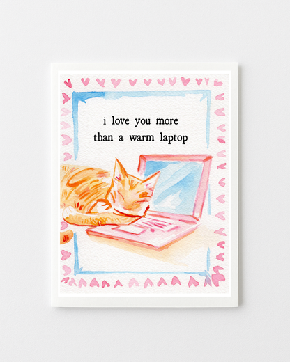 I Love You More than a Warm Laptop Valentine's Day Greeting Card